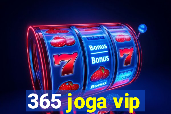 365 joga vip